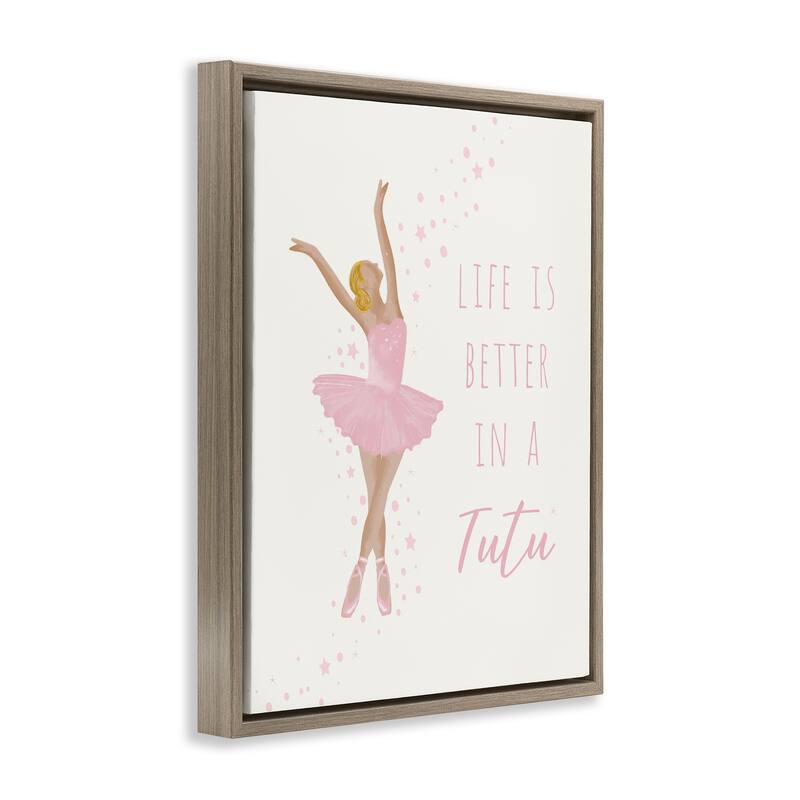 Stupell Life Is Better In Tutu Framed Floater Canvas Wall Art Design By Chen Alyesh