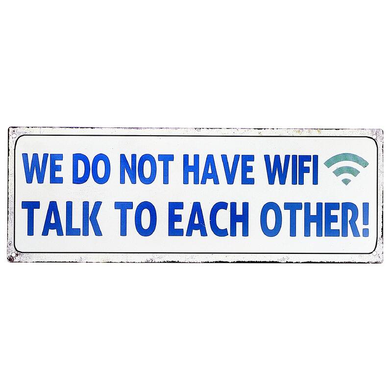 Embossed Metal Wall Sign We Do Not Have Wifi