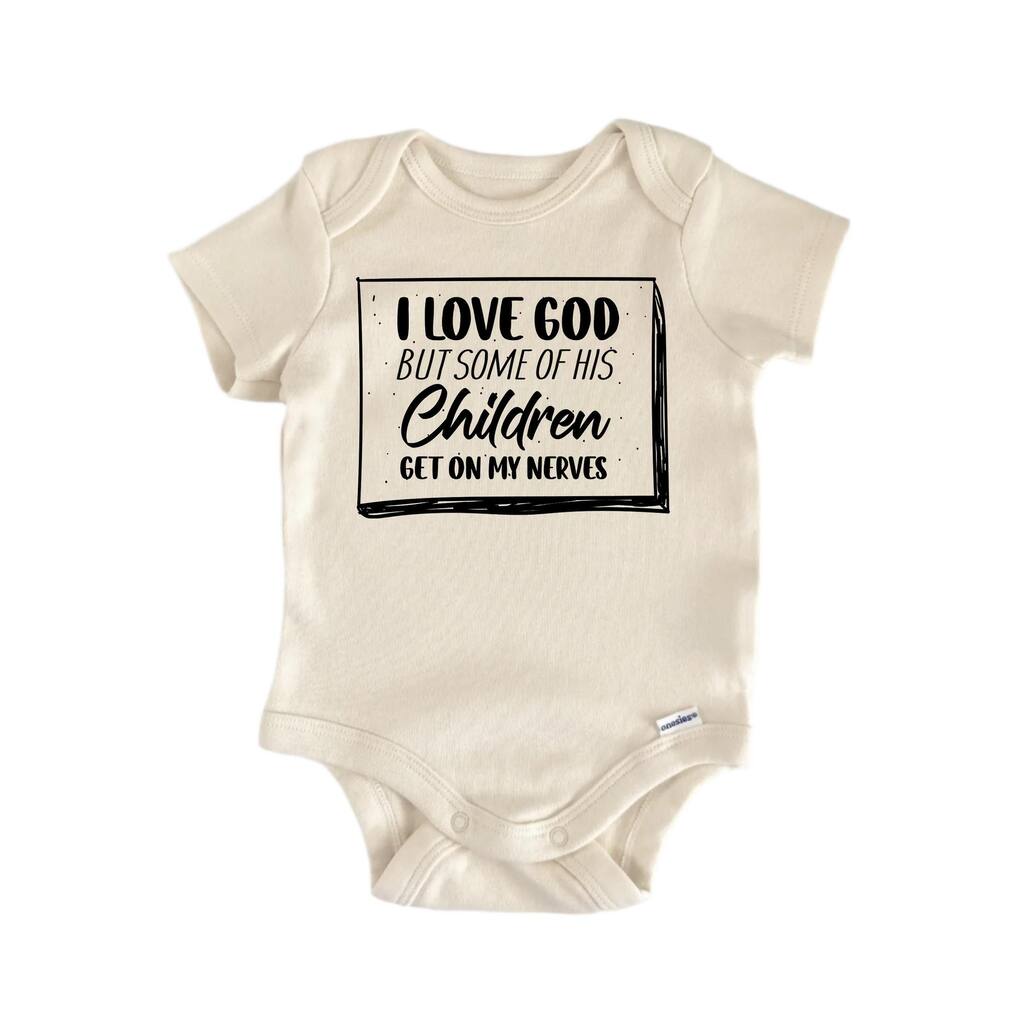 I Love God But Nerves Jesus Religious God Christian - Baby Boy Girl Clothes Bodysuit