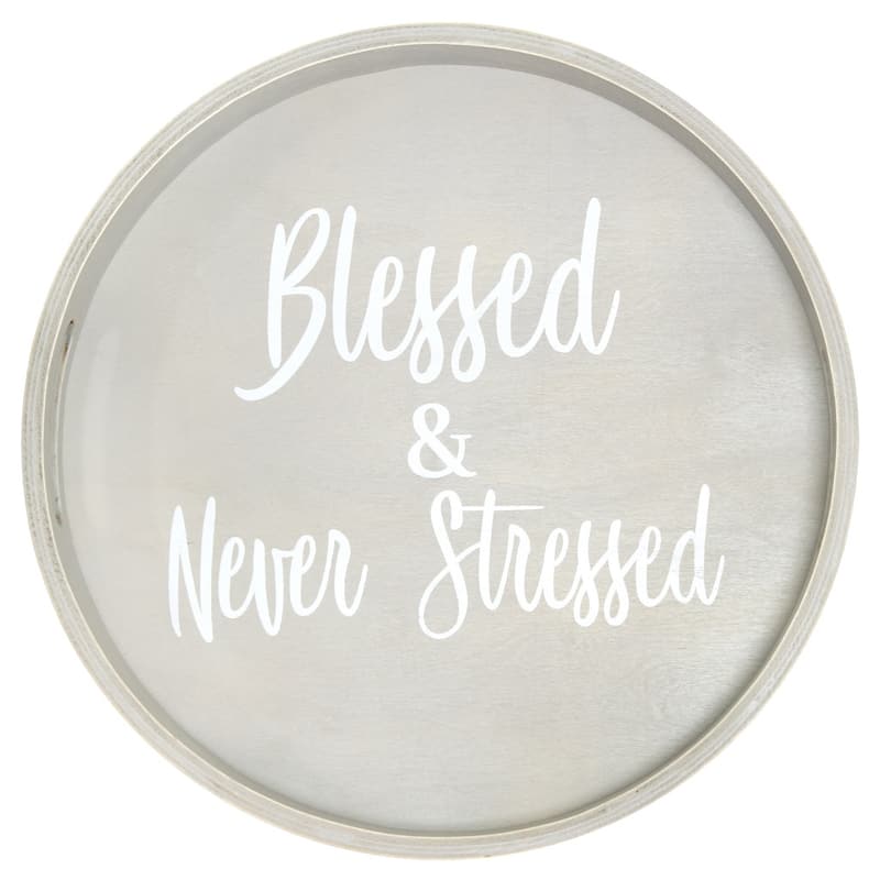 HomeRoots 14" Gray And White Blessed and Never Stressed Round Serving Tray With Handles - 13.75 in. x 1.65 in. x 13.75 in.