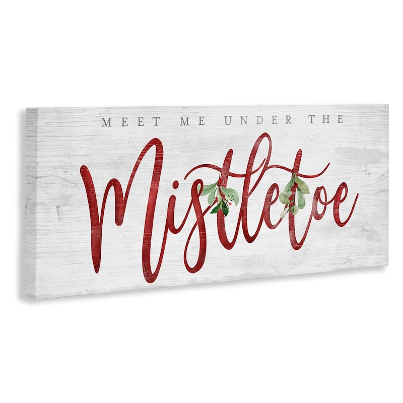 Stupell Meet Me Under Mistletoe Canvas Wall Art Design By Mollie B.