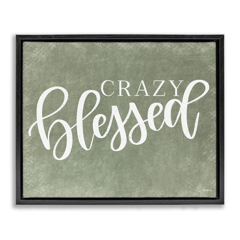Stupell Crazy Blessed on Green Framed Floater Canvas Wall Art Design By Imperfect Dust - 31 x 25 - Black