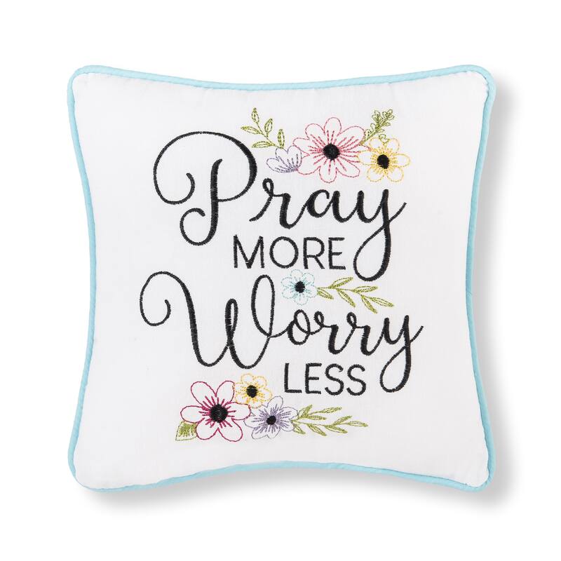 10" x 10" Pray More Worry Less Embroidered Small Petite Throw Pillow