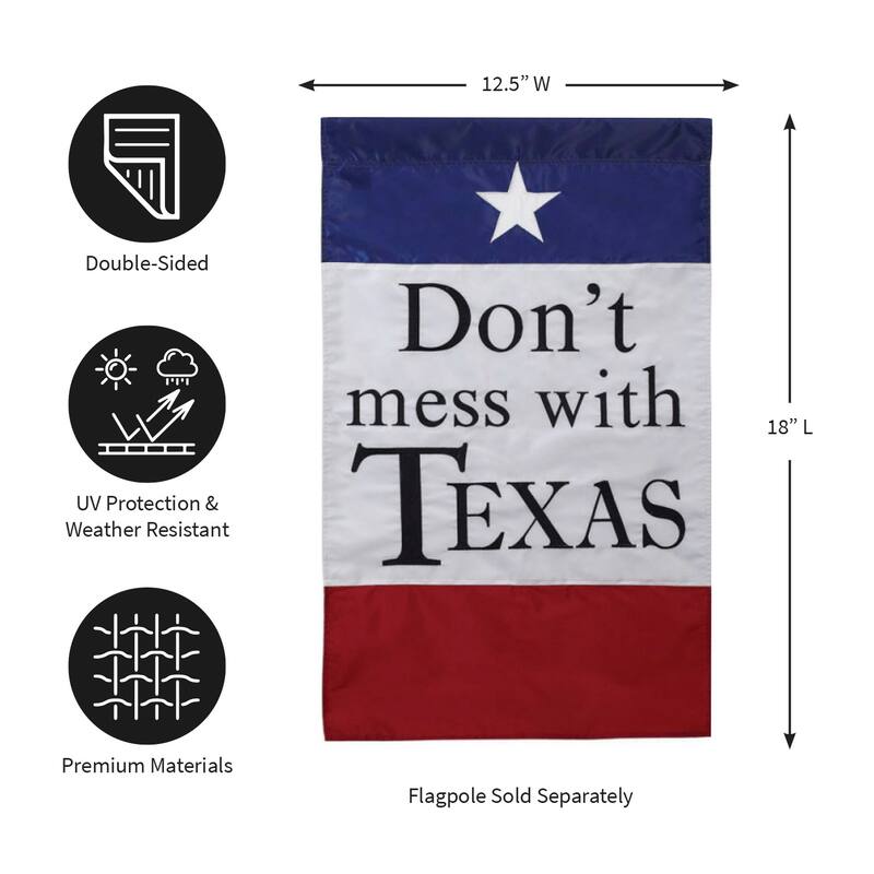 12.5 in. x 18 in. Garden Applique Don't Mess With Texas