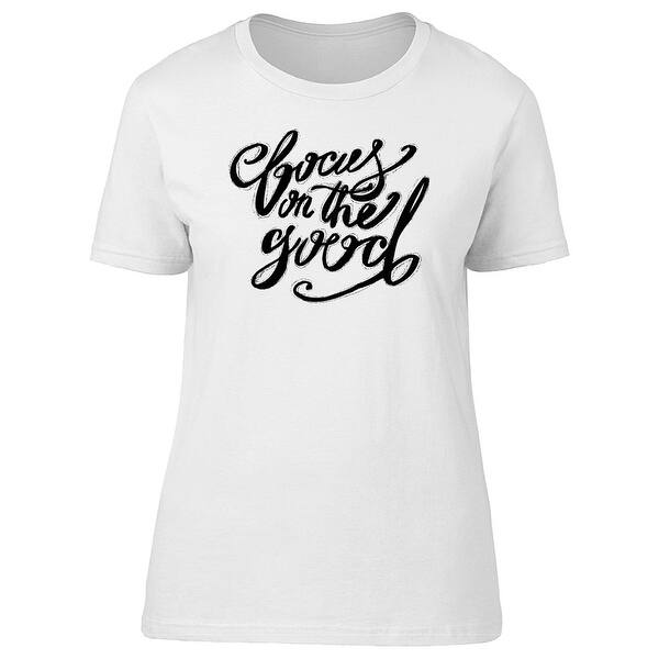 Shop Inspiration Focus On The Good Tee Women S Image By Shutterstock Overstock 22336484