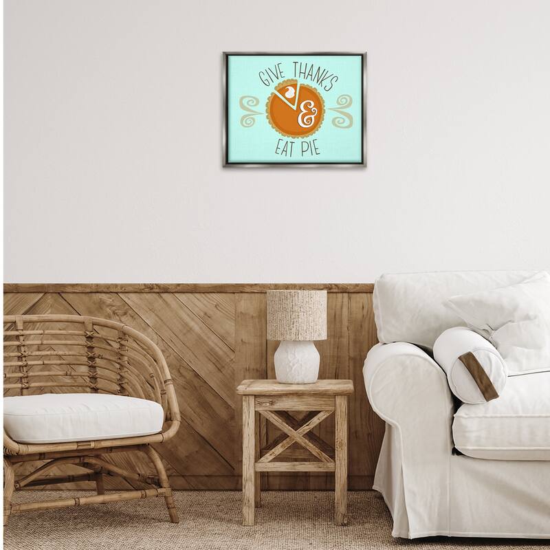 Stupell Give Thanks Eat Pie Framed Floater Canvas Wall Art Design By Mandy Ford Art + Illustration