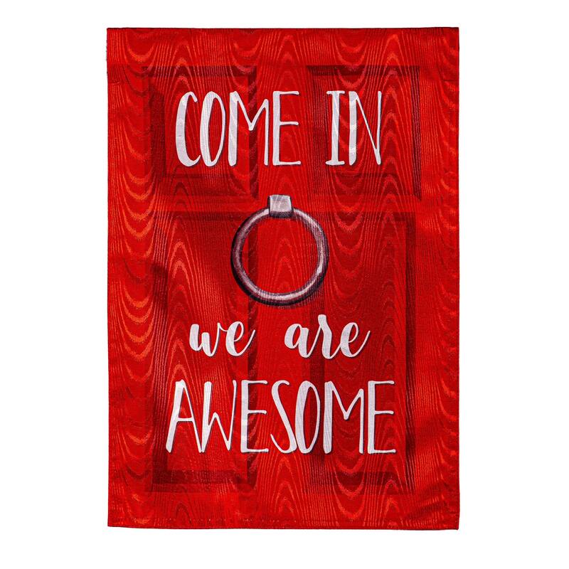 Come In We Are Awesome Moire Garden Flag