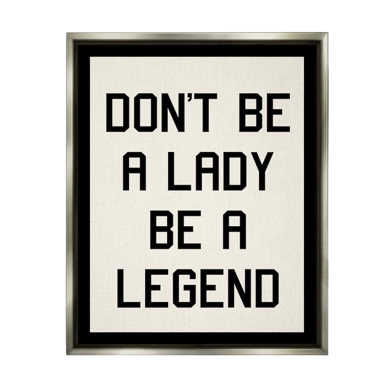Stupell Lady Legend Phrase Framed Floater Canvas Wall Art Design by Daphne Polselli - 17 x 21 - Grey