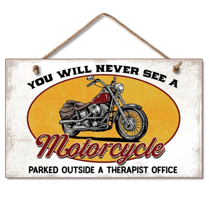 Hanging Wood Sign - Never See A Motorcyle