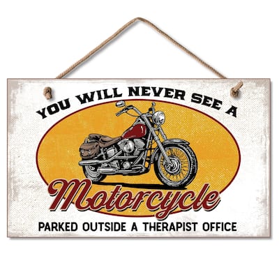 Hanging Wood Sign - Never See A Motorcyle