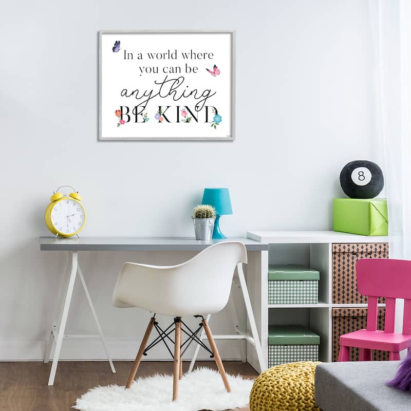 Stupell Be Anything & Kind Framed Giclee Art Design By Gigi Louise
