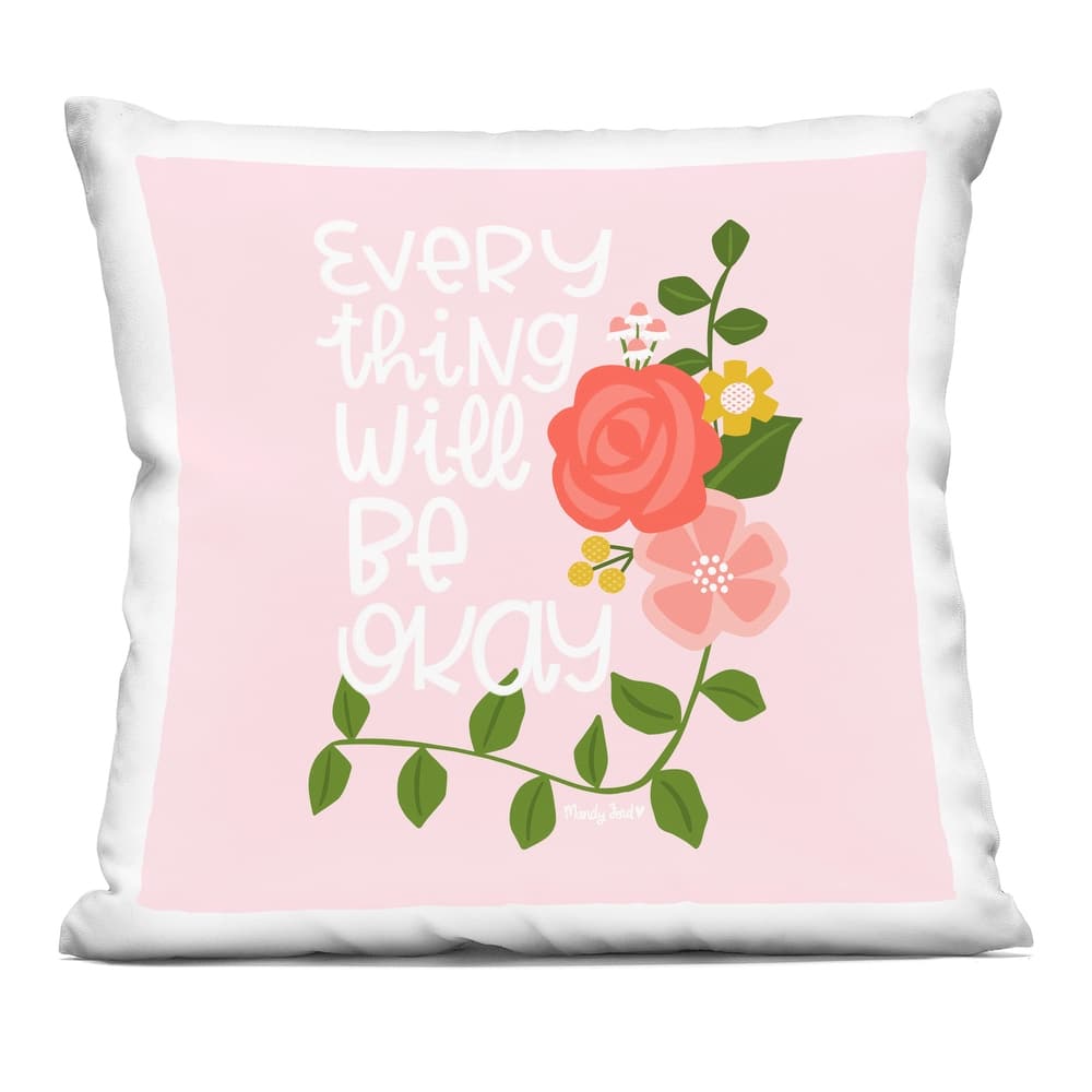 Stupell Everything Will Be Okay Floral Decorative Printed Throw Pillow Design by Mandy Ford Art + Illustration