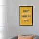 preview thumbnail 11 of 13, iCanvas "Encouraging Words - Exactly" by Becky Thorns Framed