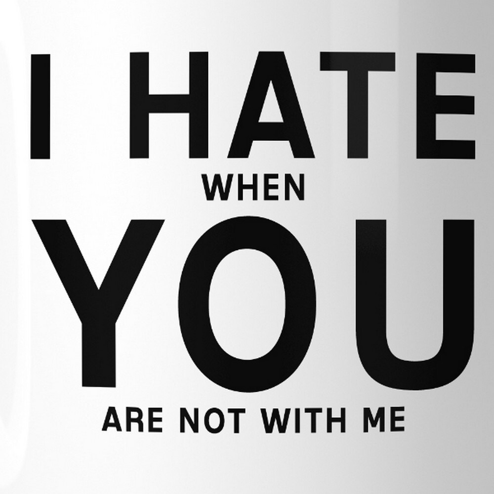 Shop I Hate You 11oz Ceramic Mug Funny Coffee Mug Valentine S Day Gifts Overstock 15006567