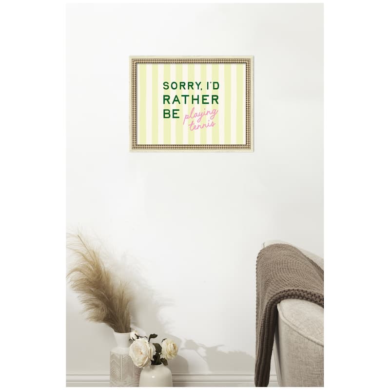 Kate and Laurel Sorry I'd Rather Be Playing Tennis by Lucky Guava Framed Wall Art Print