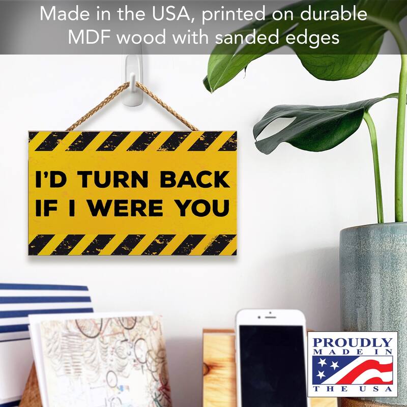 Turned Back Hanging Wood Sign 9.5" x 5.75" Made in the USA