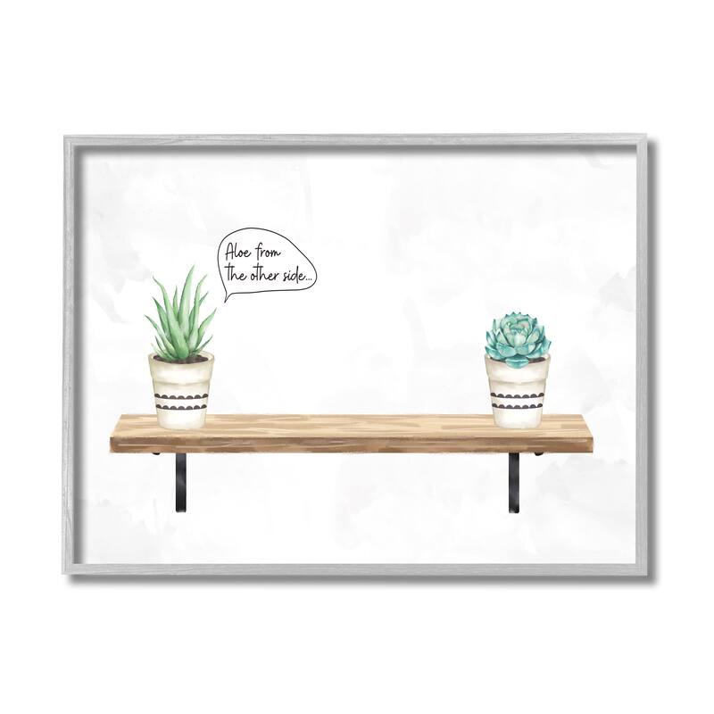 Stupell Aloe From Other Side Phrase Succulent Plants Framed Wall Art - 16 x 20 - Grey