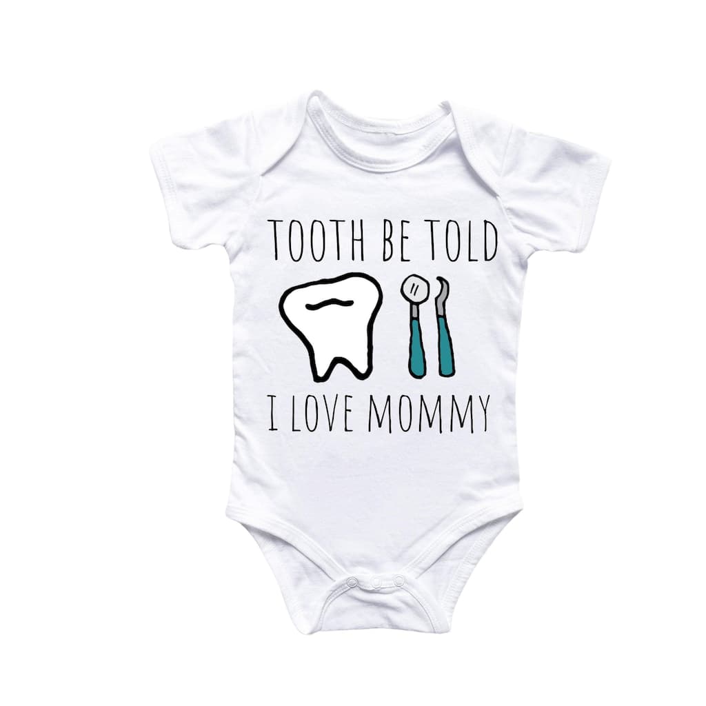 Dentist Tooth - Baby Boy Girl Clothes Infant Bodysuit Funny Cute Newborn