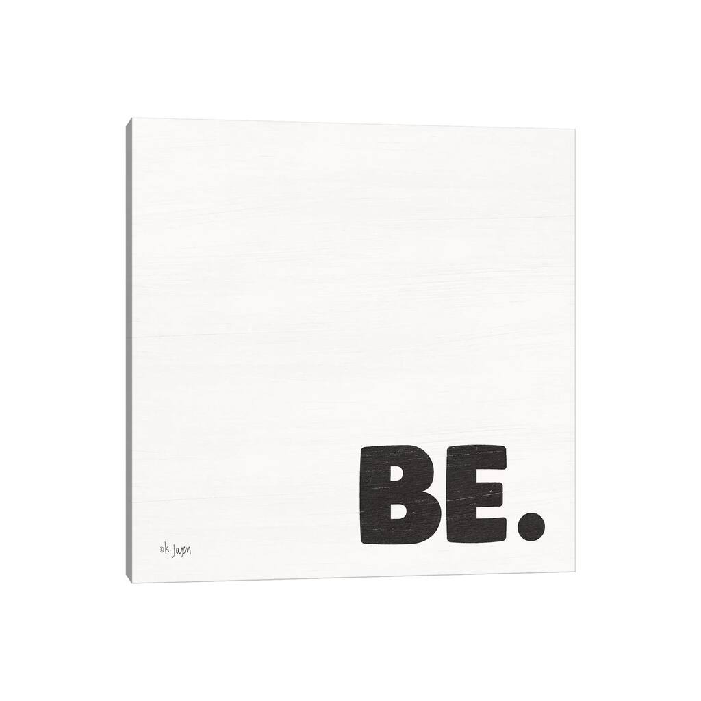 iCanvas "BE." by Jaxn Blvd. Canvas Print