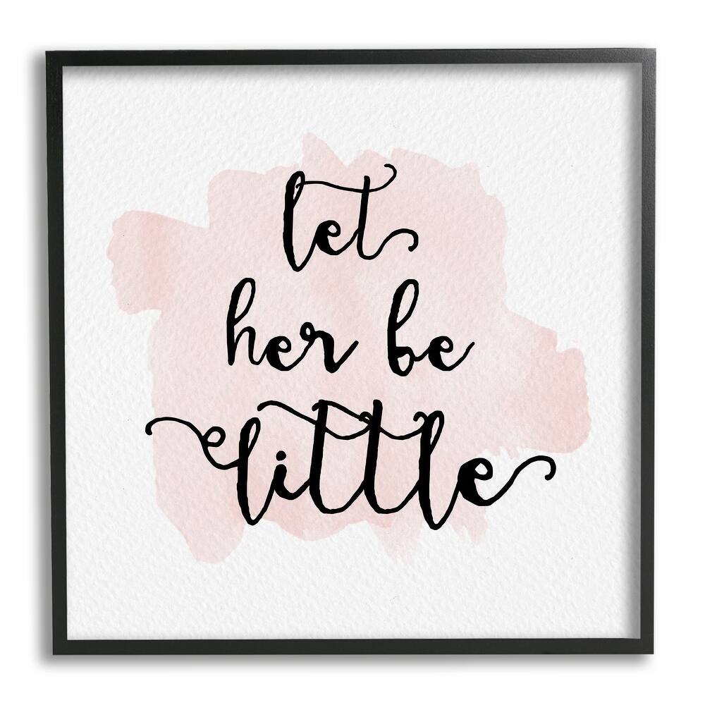 Stupell Let Her Be Little Nursery Baby Calligraphy Framed Giclee Art Design By Amy Brinkman
