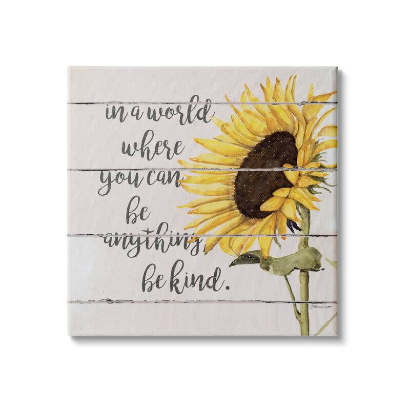 Stupell Be Anything Be Kind Motivational Quote Farmhouse Sunflower Canvas Wall Art - White - 17 x 17
