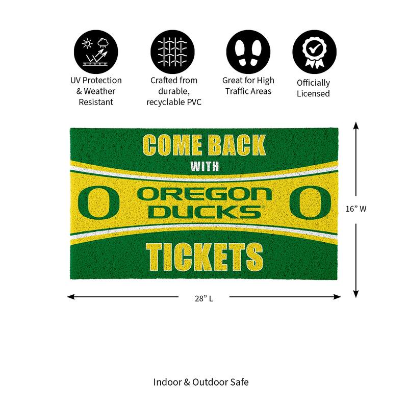University of Oregon 28 in. x 16 in. PVC "Come Back With Tickets" Trapper Door Mat