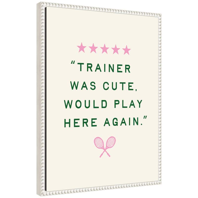 Kate and Laurel Trainer Was Cute Would Play Here Again, by Lucky Guava Framed Canvas Wall Art Print - 18x24