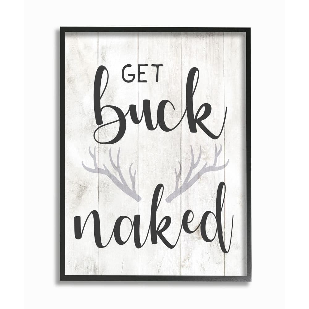 Stupell Country Get Buck Naked Text Design Rustic Antlers Framed Giclee Texturized Art by Daphne Polselli
