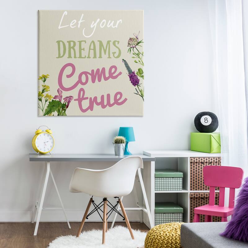 Stupell Dreams Come True with Florals Canvas Wall Art Design By Kim Allen