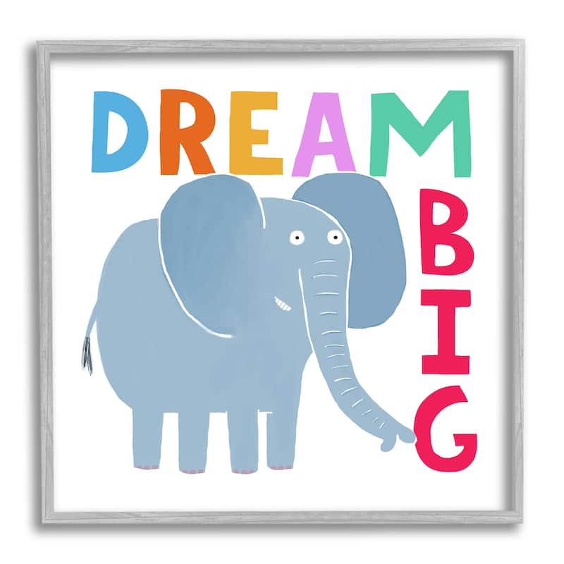 Stupell Dream Big Elephant Phrase Framed Giclee Art Design by Carla Daly - 24 x 24 - Grey