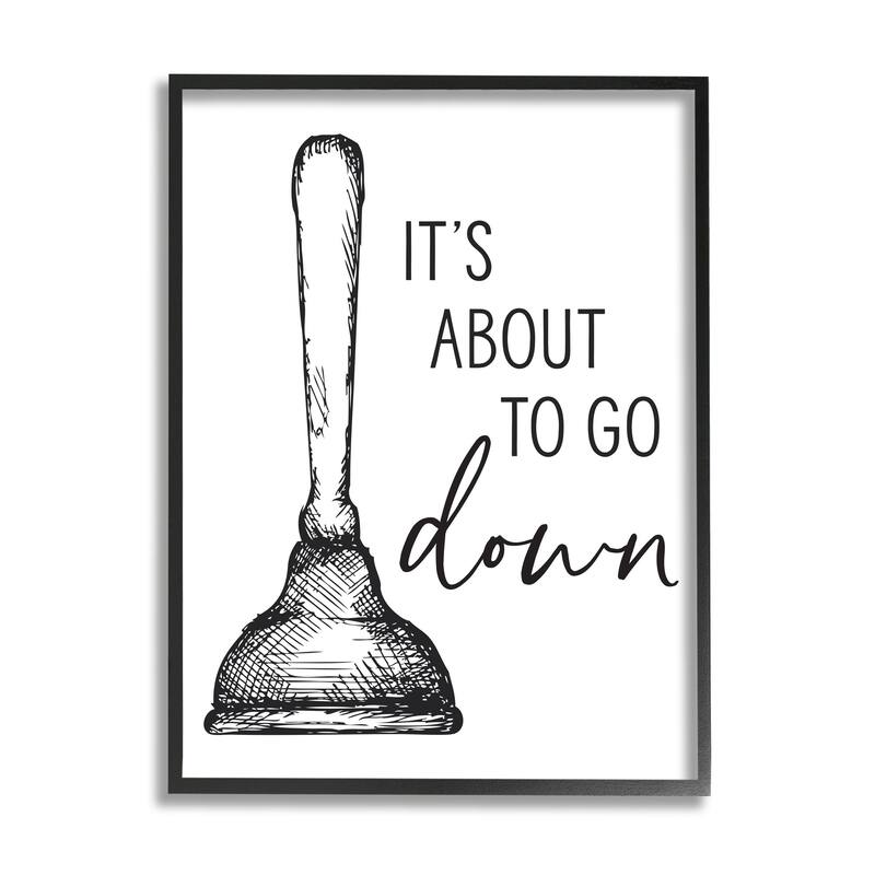 Stupell About To Go Down Phrase Humor Toilet Plunger Framed Wall Art - White