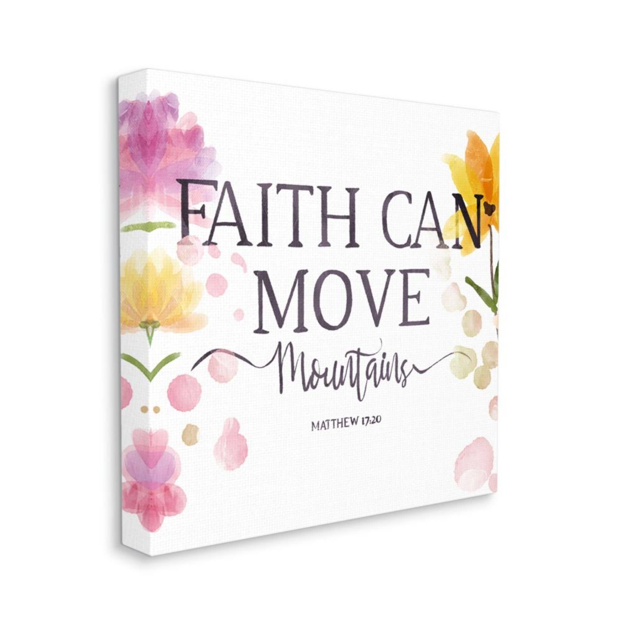 Shop Stupell Industries Faith Moves Mountains Faith Based Quote Spring Florals Canvas Wall Art Overstock 31941751