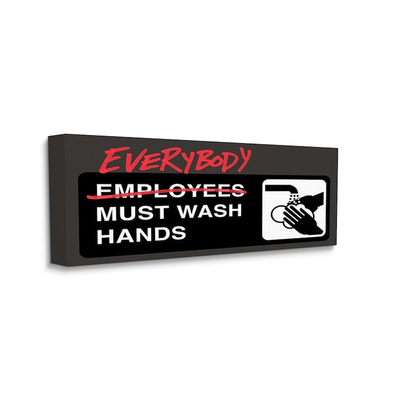 Stupell Everybody Must Wash Hands Altered Employee Bathroom Canvas Wall Art Design By Buck Wear - 10 x 24