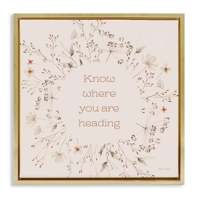 Stupell Know Where You Are Heading Framed Floater Canvas Wall Art Design By Susan Ball - 25 x 25 - Gold