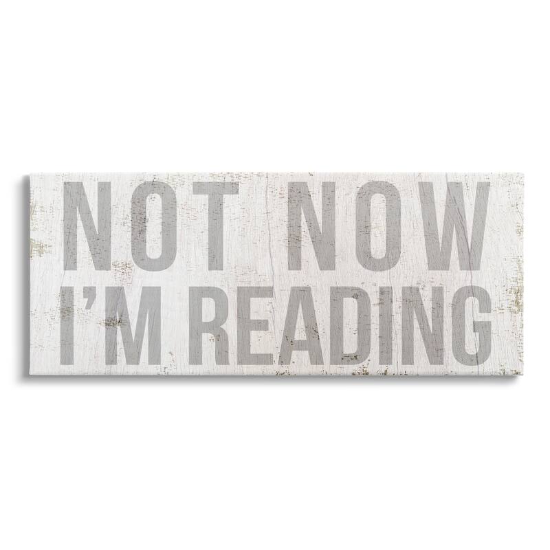 Stupell Not Now I'm Reading Rustic Book Lover Phrase Canvas Wall Art, Design by Daphne Polselli - 24 x 10