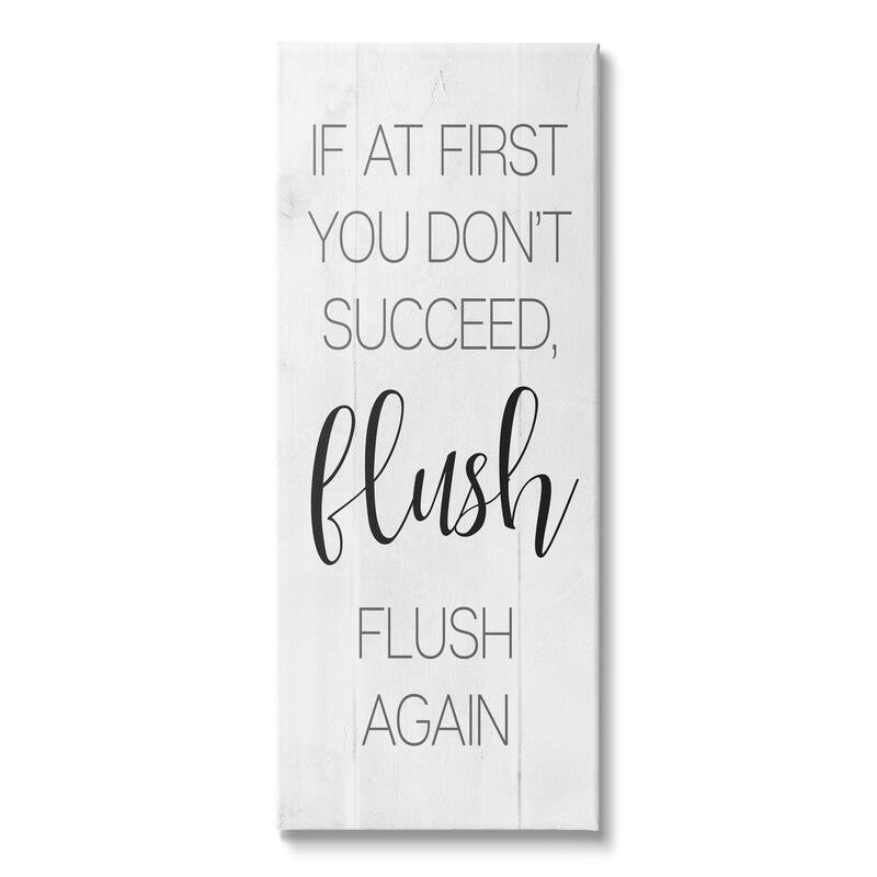 Stupell First Don't Succeed Flush Again Funny Bathroom Sign Canvas Wall Art - Black - 10 x 24