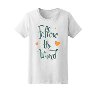 Shop Follow The Wind Inspiration Tee Women S Image By Shutterstock Overstock