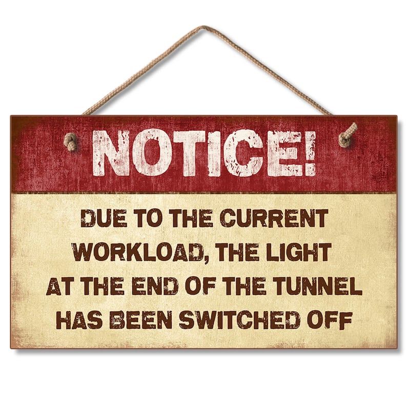 Hanging Wood Sign - Light At The End Of The Tunne