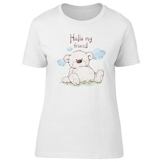 Shop Hello Friend Cute Friendly Bear Tee Women S Image By