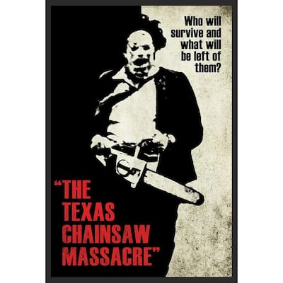 Who Will Survive and What Will Be Left of Them? The Texas Chainsaw Massacre Framed Poster - 24 x 36 Inch