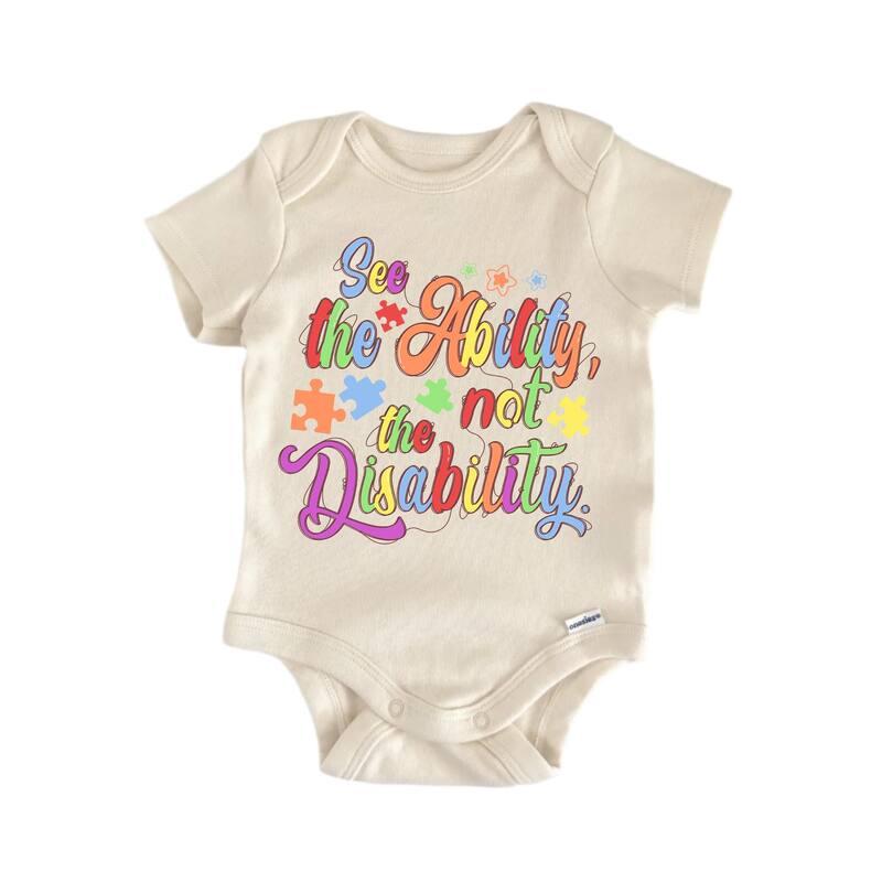 See The Ability Not The Disability - Baby Boy Girl Clothes Bodysuit Funny Cute - White - 6-9M