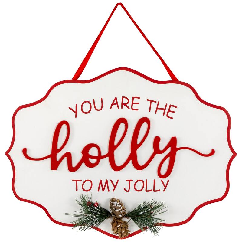 Hanging Pinecone "You Are The Holly To My Jolly" Christmas Wall Sign - 15.75"