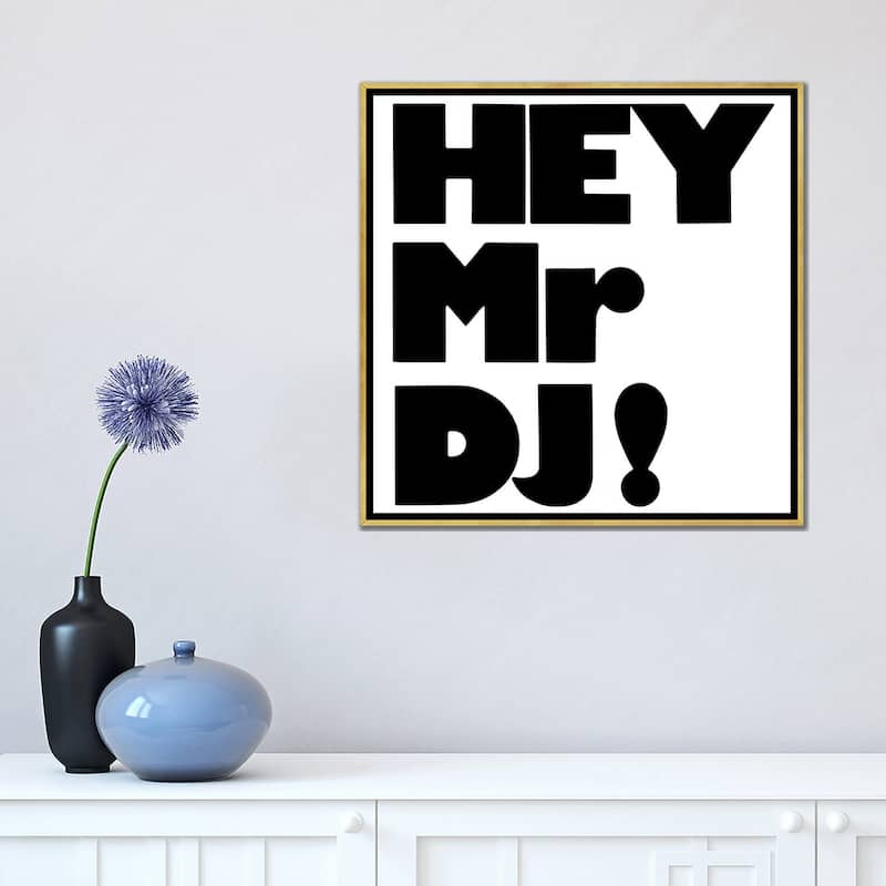 iCanvas "Hey Mr Dj" by Hemingway Design Framed Canvas Print