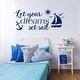 preview thumbnail 4 of 12, Wall Decal Let Your Dreams Set Sail Nursery Decor. 18 tall x 40 wide inches - Royal Blue