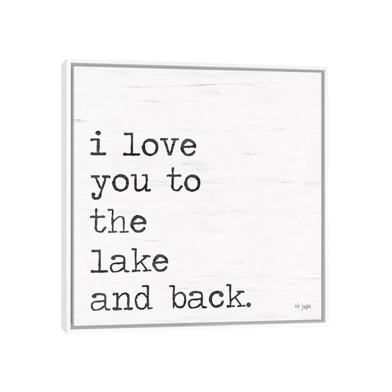 iCanvas "I Love You To The Lake and Back" by Jaxn Blvd. Framed Canvas Print - White - 26x26