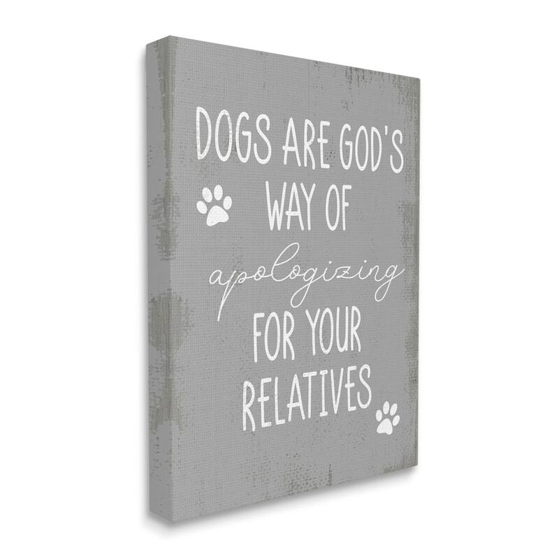 Stupell Dogs are God's Way Quote Pawprint Pet Humor Canvas Wall Art