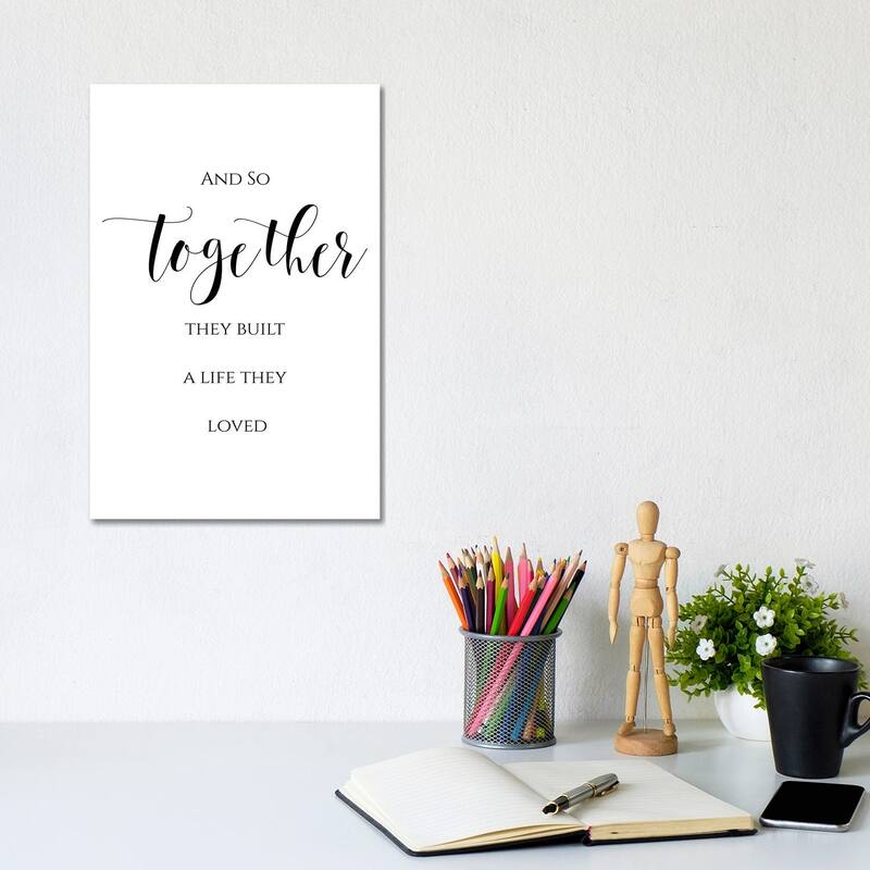 iCanvas "And So Together They Built A Life They Loved" by Eden Printables Canvas Print - 12x8x0.75