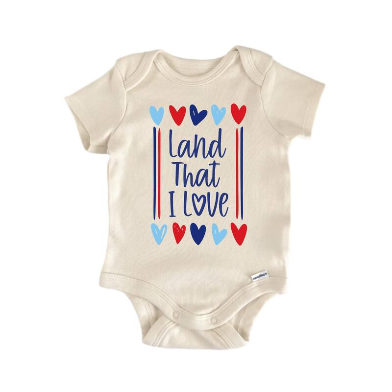 Land That I Love July 4th Patriotic - Baby Boy Girl Clothes Bodysuit - Natural - 0-3M