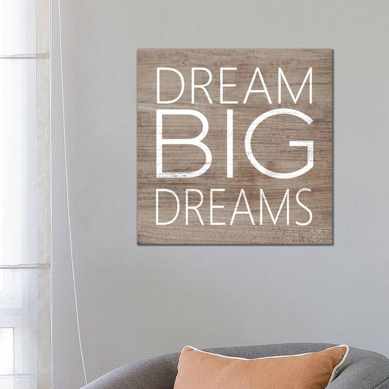 iCanvas "Dream Big Dreams " by Jaxn Blvd. Canvas Print - 26x26x1.5