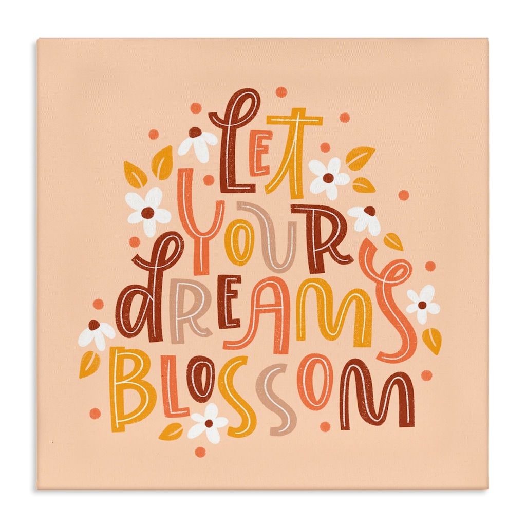 Stupell Earthy Let Your Dreams Blossom Canvas Wall Art Design By Sarah Hickman